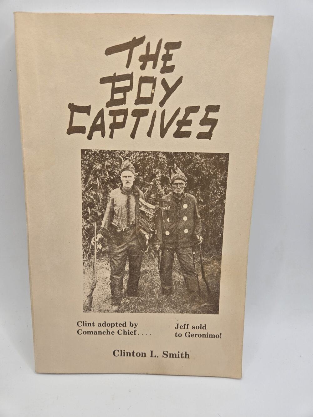 The Boy Captives By Clinton L Smith Paperback 2015 Signed